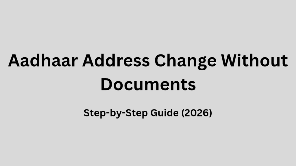 Aadhaar Address Change Without Documents