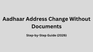 Aadhaar Address Change Without Documents